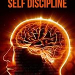 Unlock Your Potential: A Comprehensive Review of Self Discipline: 30 Days To Self Discipline (30 Days To Greatness Book 3) Unlock Your Potential: A Comprehensive Review of Self Discipline: 30 Days To Self Discipline (30 Days To Greatness Book 3)