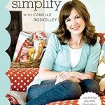 Discover the Beauty of Minimalism: A Review of Simplify with Camille Roskelley: Quilts for the Modern Home (Stash Books)