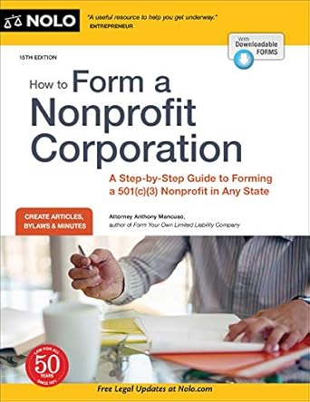 Essential Guide for Aspiring Nonprofits: How to Form a Nonprofit Corporation (National Edition): A Step-by-Step Guide to Forming a 501(c)(3) Nonprofit in Any State