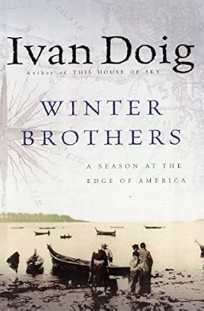 Discover the Unforgettable Journey in ‘Winter Brothers: A Season at the Edge of America’ – A Compelling Review