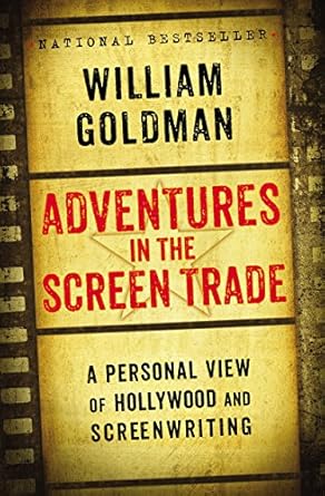 Uncovering Hollywood Secrets: A Must-Read Review of ‘Adventures in the Screen Trade’