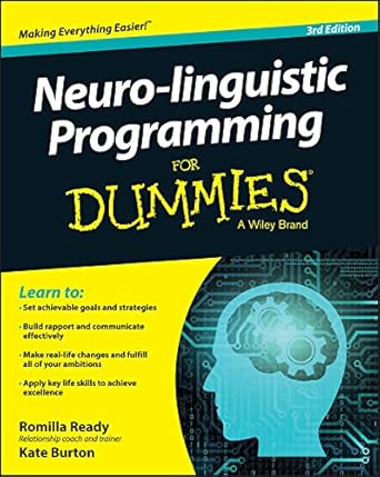 Unlock Your Potential: A Comprehensive Review of Neuro-Linguistic Programming For Dummies (For Dummies (Psychology & Self Help))