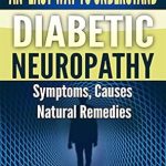 Discover the Essential Insights: An Easy Way To Understand Diabetic Neuropathy (Mini Health Series) – A Comprehensive Review
