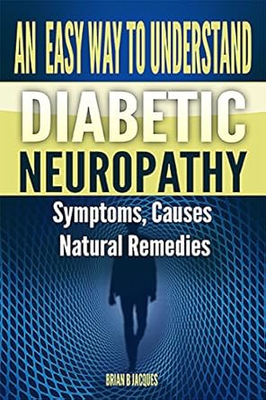 Discover the Essential Insights: An Easy Way To Understand Diabetic Neuropathy (Mini Health Series) – A Comprehensive Review