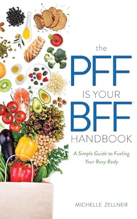 Discover the Secrets to Energizing Your Life: A Review of The PFF is Your BFF Handbook – A Simple Guide to Fueling Your Busy Body
