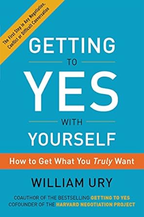 Transform Your Negotiation Skills: A Must-Read Review of ‘Getting to Yes with Yourself: (and Other Worthy Opponents)’