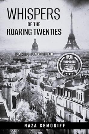 Discover the Allure of a Decadent Era: A Review of Whispers of the Roaring Twenties: Paris Unveiled