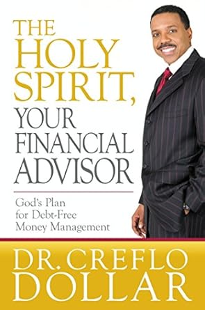 Unlock Financial Freedom: A Comprehensive Review of The Holy Spirit, Your Financial Advisor: God’s Plan for Debt-Free Money Management