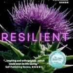 An Inspiring Journey of Strength: A Review of ‘Resilient: Surviving My Mental Illness’