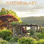 Discover the Beauty of Nature: A Captivating Review of ‘Nature into Art: The Gardens of Wave Hill’