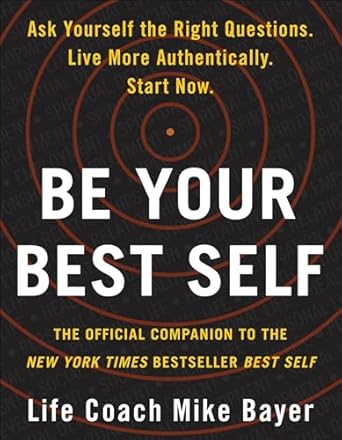 Discover Empowering Insights in ‘Be Your Best Self: The Official Companion to the New York Times Bestseller Best Self’