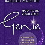 Unlock Your Dreams with This Must-Read Review: How to be Your Own Genie: Manifesting the Magical Life You Were Born to Live Unlock Your Dreams with This Must-Read Review: How to be Your Own Genie: Manifesting the Magical Life You Were Born to Live