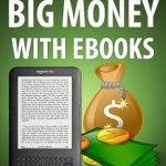 Unlock Your Financial Potential: A Comprehensive Review of ‘How to Make Big Money with EBooks (Ian’s “How-To” Series Book 1)’ for Aspiring Authors