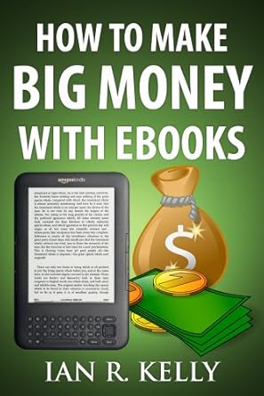 Unlock Your Financial Potential: A Comprehensive Review of ‘How to Make Big Money with EBooks (Ian’s “How-To” Series Book 1)’ for Aspiring Authors