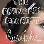 An Unforgettable Glimpse into Stardom: A Review of The Princess Diarist An Unforgettable Glimpse into Stardom: A Review of The Princess Diarist
