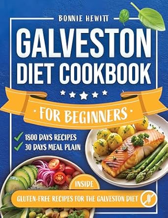 Discover the Ultimate Solution for Menopause: A Comprehensive Review of the GALVESTON DIET COOKBOOK FOR BEGINNERS: 1800 Days of Simple, Hormone-Balancing Recipes to Ease Menopause Symptoms and Promote Lasting Health