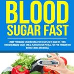 Discover the Secrets to Managing Diabetes: A Comprehensive Review of ‘Diabetes Diet: Lower Your Blood Sugar Naturally (Diabetes Diet, Diabetes for Dummies, Diabetes Cookbooks Free, Diabetes Type 2, Diabetes Destroyer, Diabetes Solution, Diabetes Cure)’
