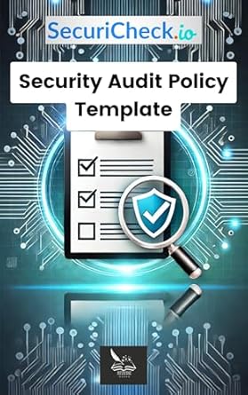 Unveiling the Secrets: A Comprehensive Review of SecuriCheck.io | Security Audit Policy Template (Cyber Security and IT Risk Essentials: Policies, Checklists & Guides)