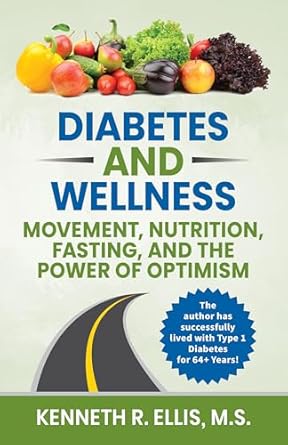 Transform Your Health Journey: A Comprehensive Review of ‘Diabetes and Wellness: Movement, Nutrition, Fasting, and The Power of Optimism (Wisdom for Diabetes)’