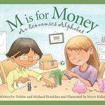 Discover the Fascinating World of Economics: A Review of M is for Money: An Economics Alphabet (Science Alphabet)