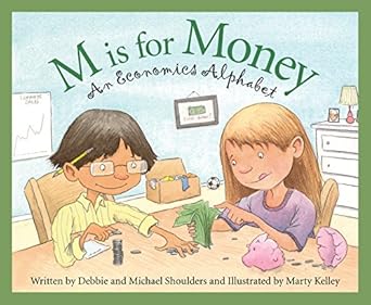 Discover the Fascinating World of Economics: A Review of M is for Money: An Economics Alphabet (Science Alphabet)