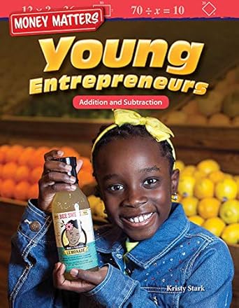 Unlock Financial Success with Our Review of Money Matters: Young Entrepreneurs: Addition and Subtraction (Mathematics Readers)