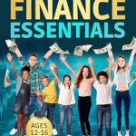 Discover the Ultimate Guide to Financial Freedom: Essential Money Skills For Teens Made Simple – How Teens Can Master Money Management and Build Wealth Stress-Free (What They Didn’t Teach You In School)