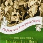 An Inspiring Journey Through Music and Family: A Review of The Story of the Trapp Family Singers