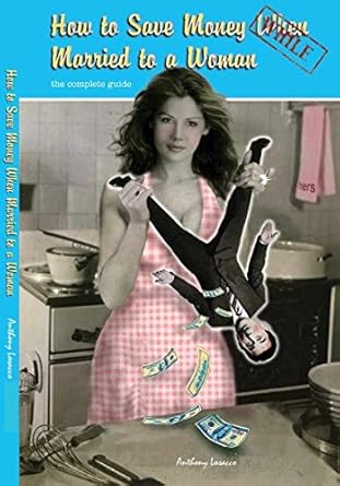 Must-Read Review: How to Save Money When Married to a Woman – Essential Tips for Couples!