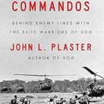 Unveiling the Untold Heroics: A Review of Secret Commandos: Behind Enemy Lines with the Elite Warriors of SOG