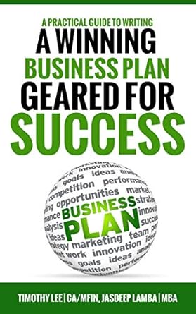 Unlock Your Business Potential: A Comprehensive Review of A Practical Guide to Writing a Winning Business Plan Geared for Success