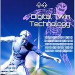An In-Depth Review of Digital Twin Technology: Bridging the Physical and Virtual Worlds (Science and Technology Book 65) – Unlocking the Future of Innovation