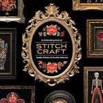 Discover the Art of Embroidery: A Comprehensive Review of Stitchcraft: An Embroidery Book of Simple Stitches and Peculiar Patterns