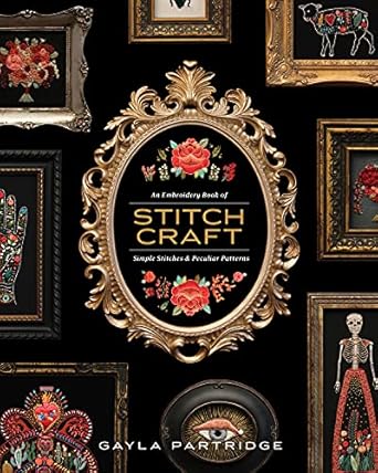 Discover the Art of Embroidery: A Comprehensive Review of Stitchcraft: An Embroidery Book of Simple Stitches and Peculiar Patterns