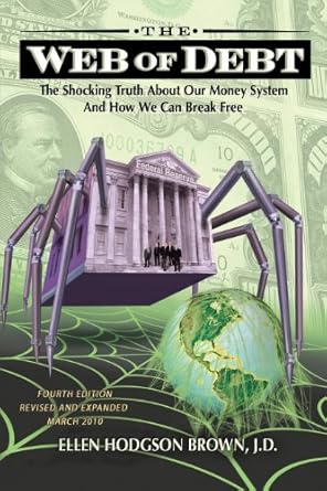 Unveiling the Truth: A Comprehensive Review of ‘Web of Debt: The Shocking Truth About Our Money System and How We Can Break Free’