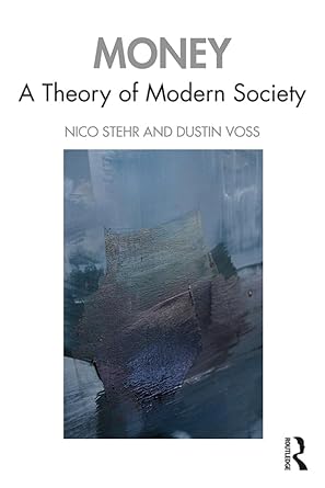 Unlocking Financial Wisdom: A Comprehensive Review of ‘Money: A Theory of Modern Society’