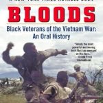 Discover Untold Stories: Bloods: Black Veterans of the Vietnam War – An Oral History