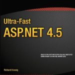 Unlocking Web Development Secrets: A Comprehensive Review of Ultra-Fast ASP.NET 4.5 (Expert’s Voice in ASP.NET) Unlocking Web Development Secrets: A Comprehensive Review of Ultra-Fast ASP.NET 4.5 (Expert’s Voice in ASP.NET)