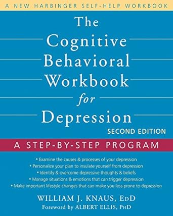 Transform Your Mindset: A Comprehensive Review of The Cognitive Behavioral Workbook for Depression: A Step-by-Step Program (A New Harbinger Self-Help Workbook)