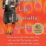 Discover the Untold Story: A Captivating Review of The Immortal Life of Henrietta Lacks