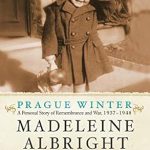 An Unforgettable Journey Through History: Prague Winter: A Personal Story of Remembrance and War, 1937-1948