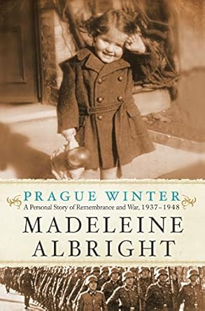 An Unforgettable Journey Through History: Prague Winter: A Personal Story of Remembrance and War, 1937-1948