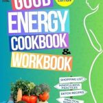 Unlock Your Vitality: A Comprehensive Review of The GOOD ENERGY COOKBOOK & WORKBOOK – Inspired by Dr. Casey Means’ Expertise, Packed with Numerous Energizing Recipes and Practical Exercises to Boost Energy, Support Weight Loss, Reduce Stress