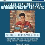 Essential Insights for Success: A Review of ‘College Readiness for Neurodivergent Students: Results from the 2024 Survey of Over 50 Leaders of U.S. College Autism and Neurodiversity Support Programs’