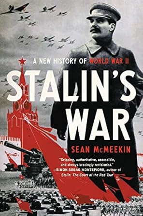 An Eye-Opening Perspective: Stalin’s War: A New History of World War II