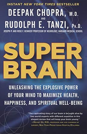 Unlocking Your Potential: A Comprehensive Review of Super Brain: Unleashing the Explosive Power of Your Mind to Maximize Health, Happiness, and Spiritual Well-Being