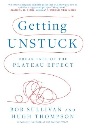 Unlock Your Potential: A Must-Read Review of ‘Getting Unstuck: Break Free of the Plateau Effect’