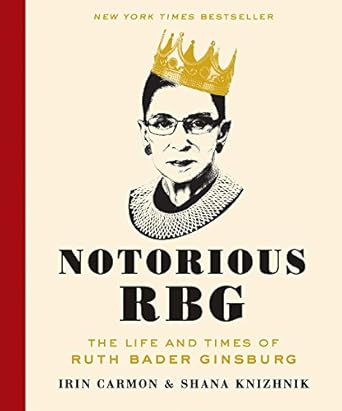 Unforgettable Insights: A Review of Notorious RBG: The Life and Times of Ruth Bader Ginsburg