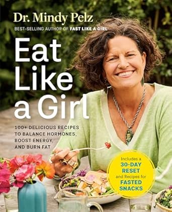 Unlock Your Health: A Comprehensive Review of ‘Eat Like a Girl: 100+ Delicious Recipes to Balance Hormones, Boost Energy, and Burn Fat’