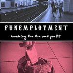 Discover the Joy of Creative Freedom: A Comprehensive Review of &#8216;Funemployment: Busking for Fun and Profit&#8217;